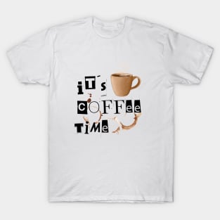 it´s coffee time T-Shirt